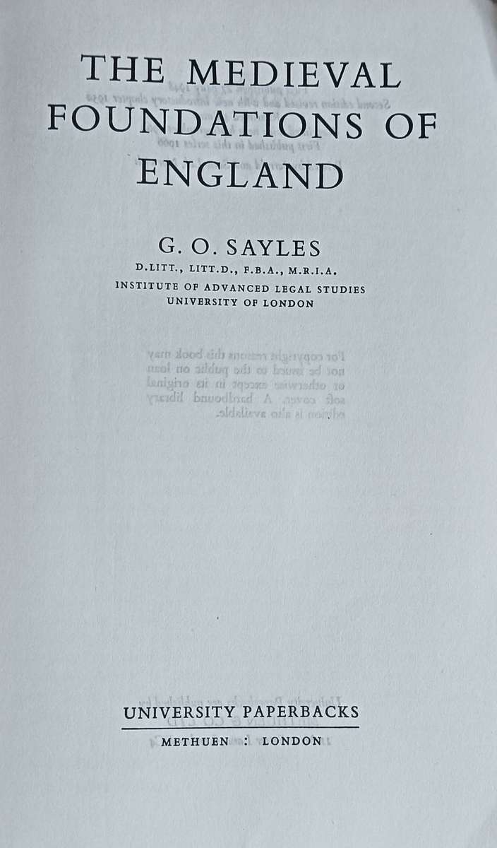 The Medieval Foundations of England - G.O. Sayles - Softcover - 481 pages