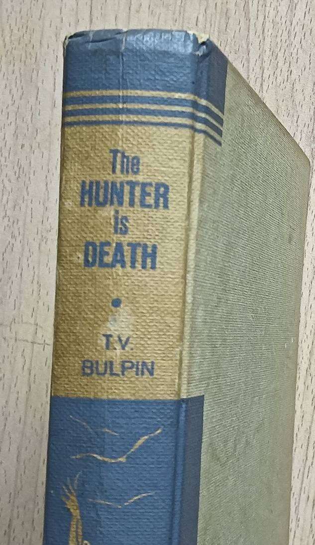 The Hunter is Death - T.V. Bulpin - Hardcover -348 pages - 1st Edition