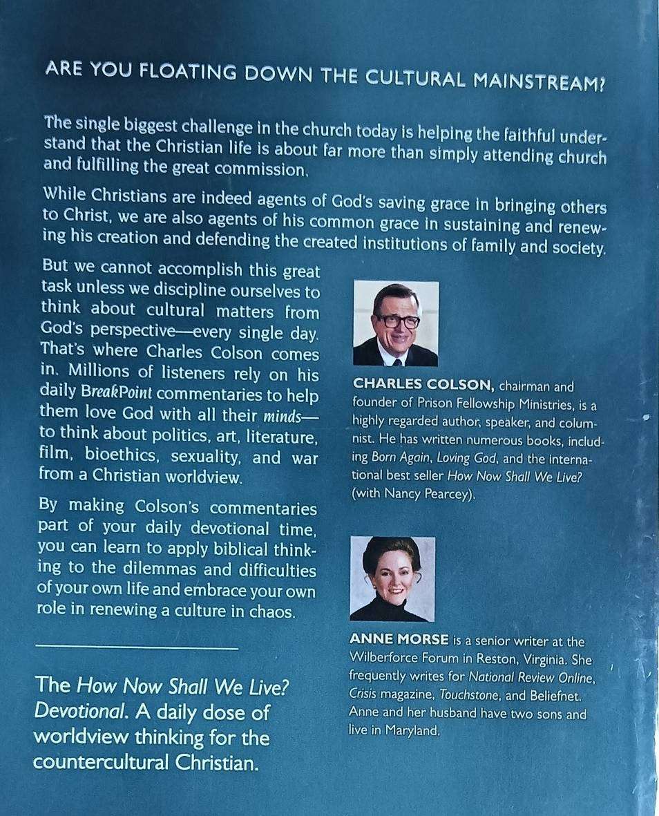 How Now Shall we Live - Devotional - Charles Colson with Anne Morse - Softcover -731 pages