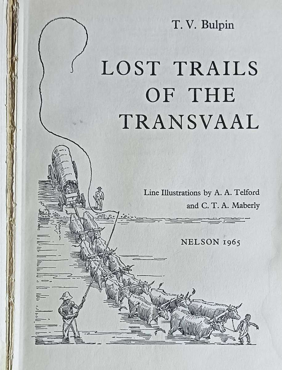 Lost Trails of the Transvaal - T.V. Bulpin - Hardcover - 474 pages - Ex Library
