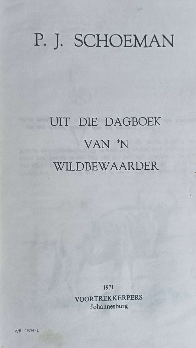 Uit die Dagboek van ŉ Wildbewaarder - P.J. Schoeman - Vierde druk 1971  - Hardcover - 179 pages