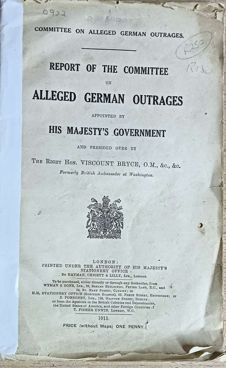 Report of the committee of Alleged German Outrages Appointed by His Majesty's Government