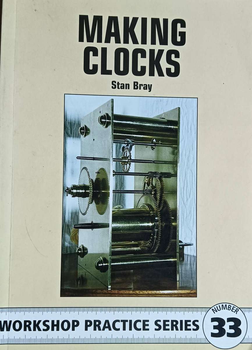 Making Clocks - Stan Bray  - Softcover - 124 pages