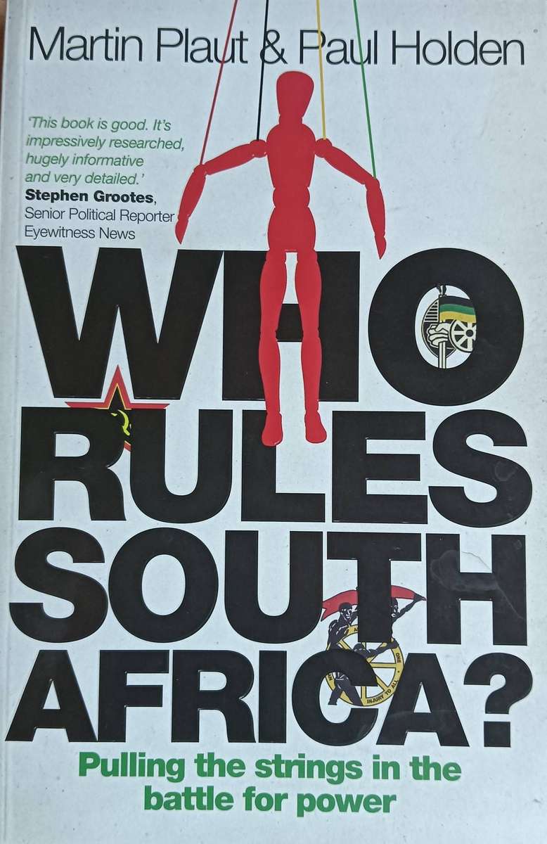 Who Rules South Africa? - Martin Plaut & Paul Holden - Softcover - 420 Pages
