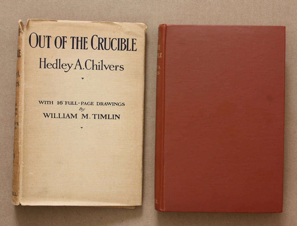 Out of the Crucible by Hedley A. Chilvers - Witwatersrand Goldfields