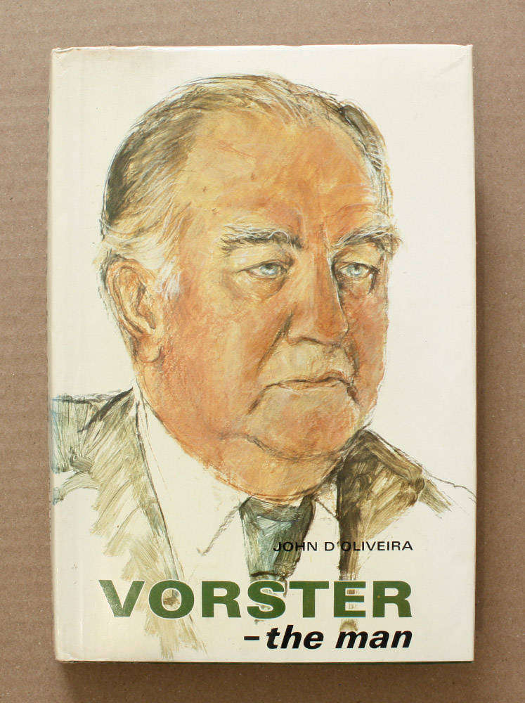 Vorster - The Man - John D'Oliveira