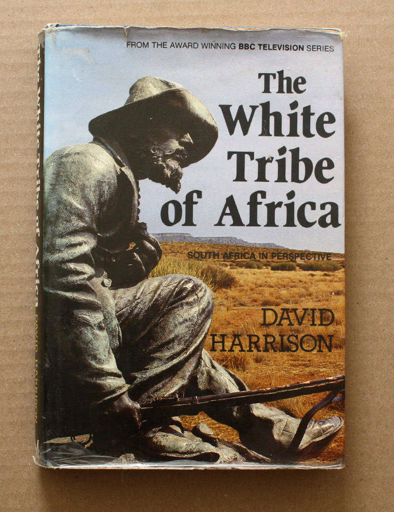 White Tribe in Africa by David Harrison - South African 1st Edition