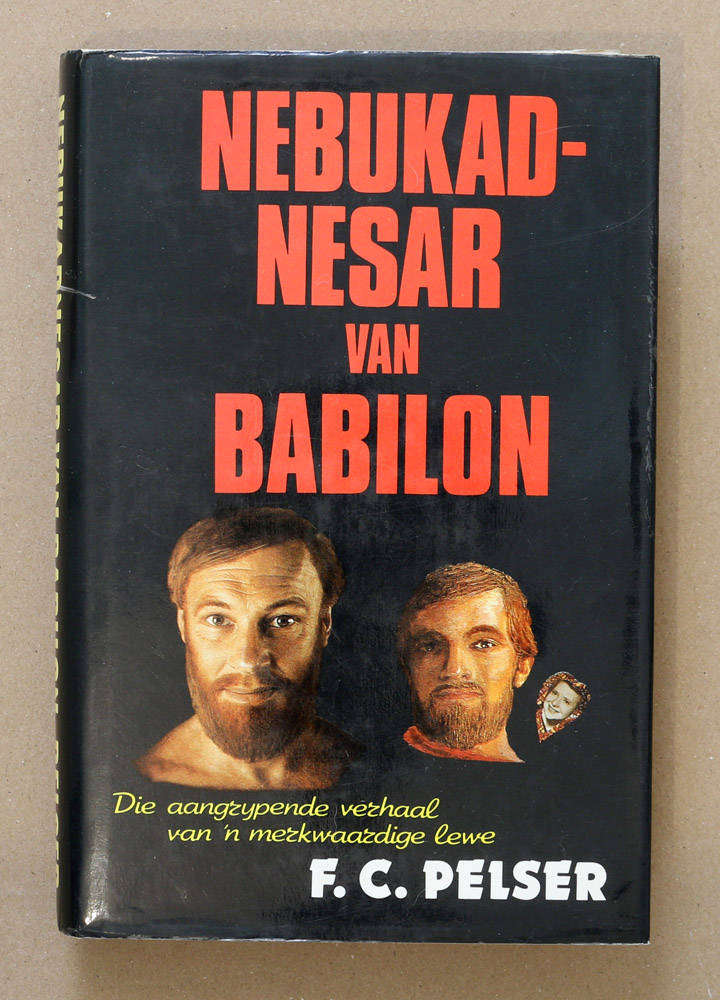Nebukadnesar van Babilon - F.C Pelser