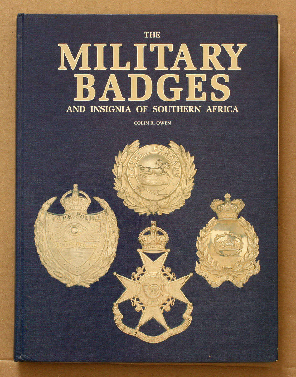 The Military Badges and Insignia of Southern Africa - Colin Owen