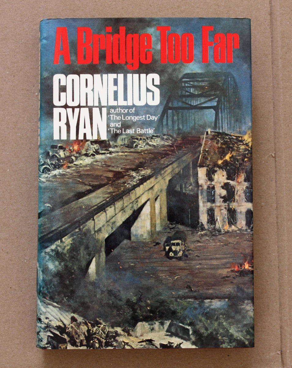 A Bridge Too Far - Cornelius Ryan