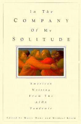 In the company of my solitude - American writing from the AIDS pandemic