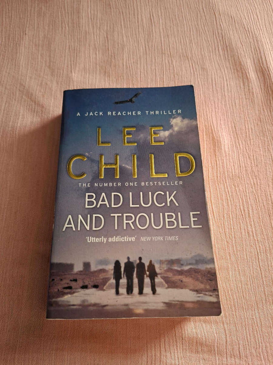 Lee Child Bad Luck And Trouble