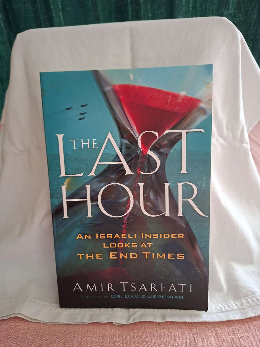 Amir Tsarfati The Last Hour and Israeli Insider looks at The End Times