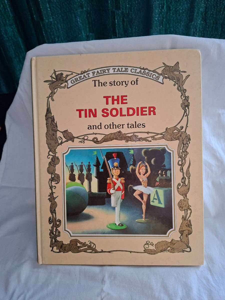 Great Fairy Tale Classics The Story of The Tin Soldier and other tales