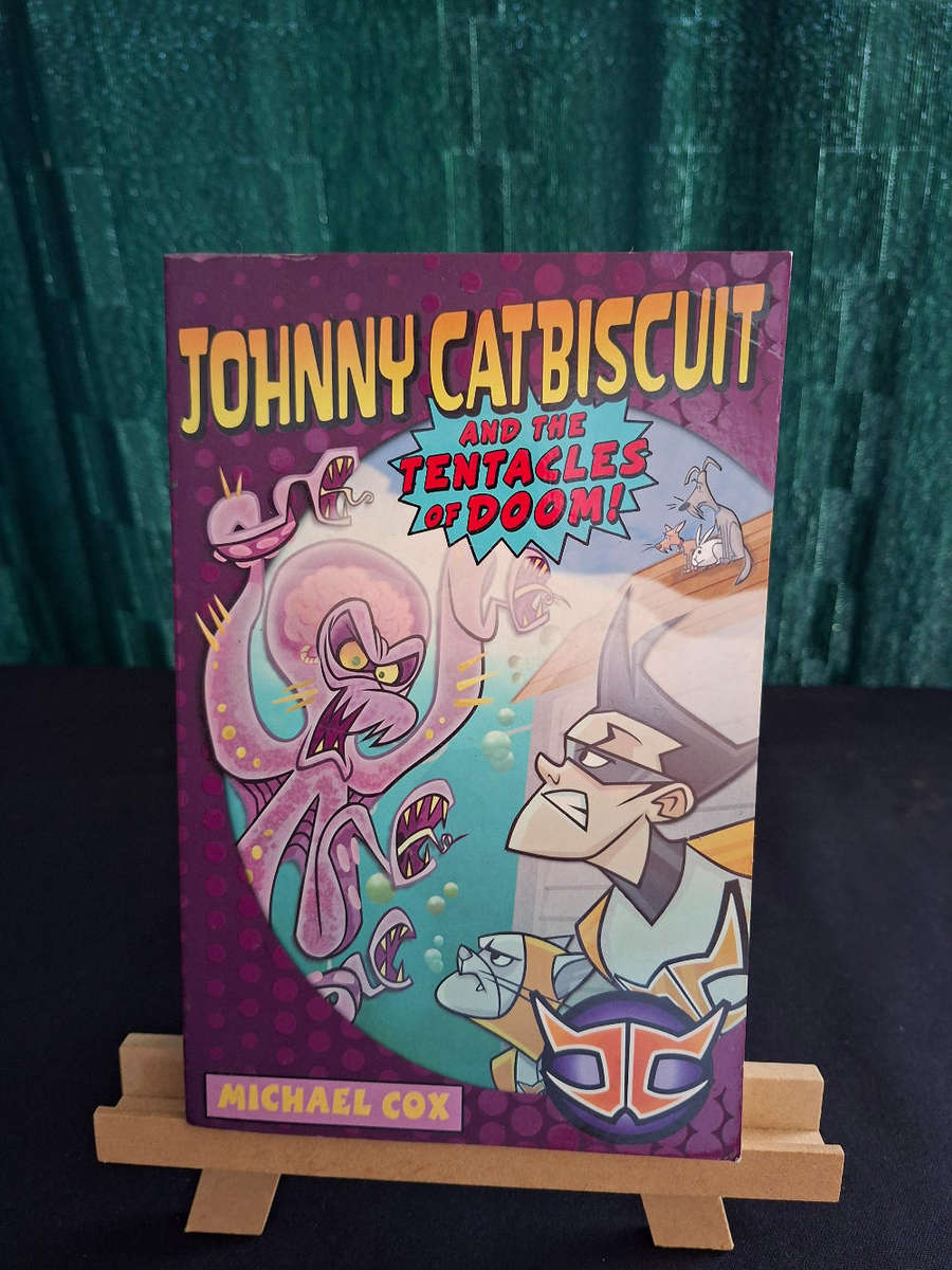 Michael Cox Johnny Catbiscuit and the Tentacles of Doom!
