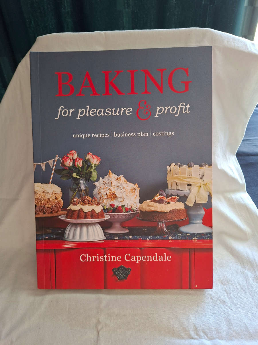 Christine Capendale Baking for Pleasure and Profit