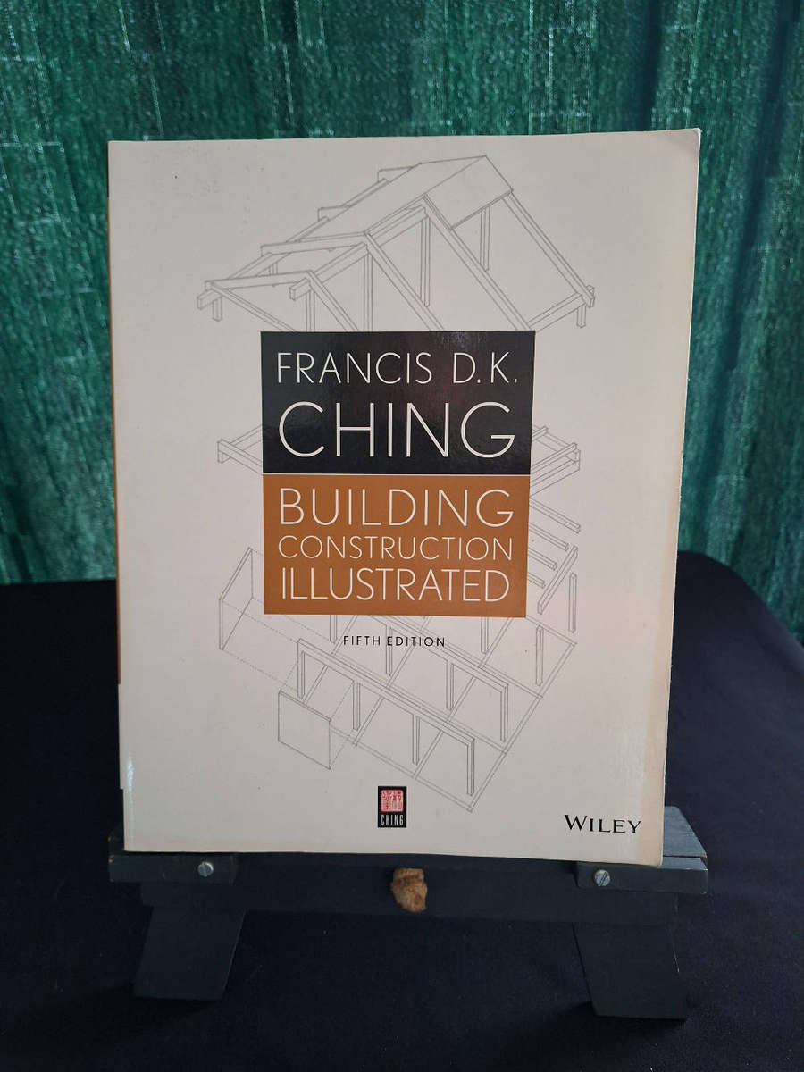 Francis D.K. Ching Building Construction Illustrated