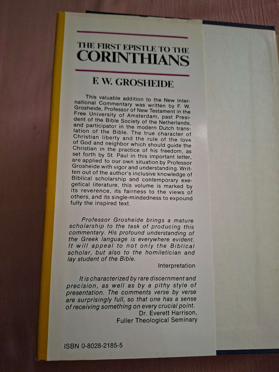 The New International Commentry on the New Testament The First Epistle to the Corinthians Grosheide
