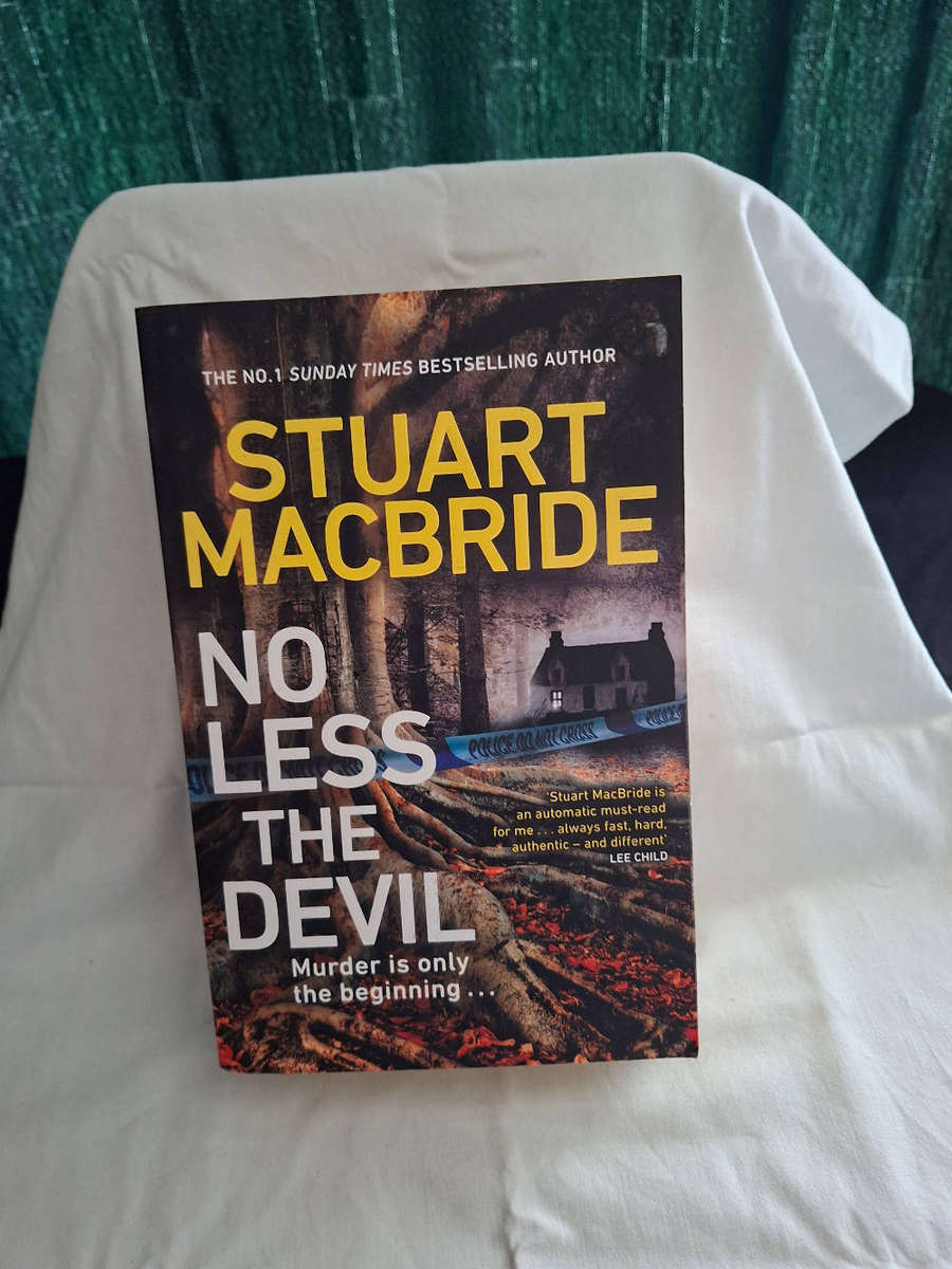 Stuart Macbride No Less the Devil