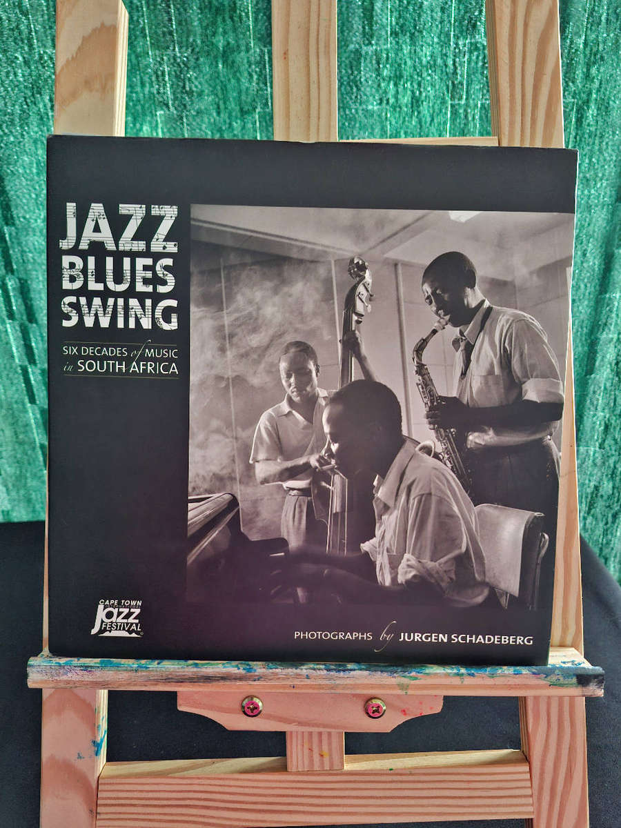 Jazz Blues Swing Six Decades of Music in South Africa