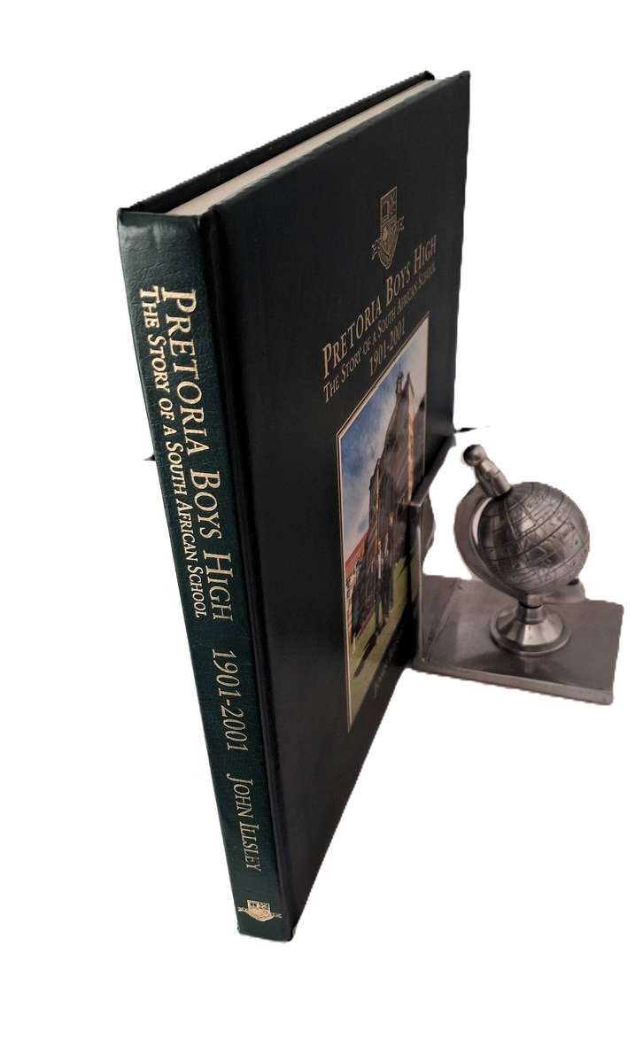 Pretoria Boys High - The Story of a South African School 1901 - 2001 - John Illsley