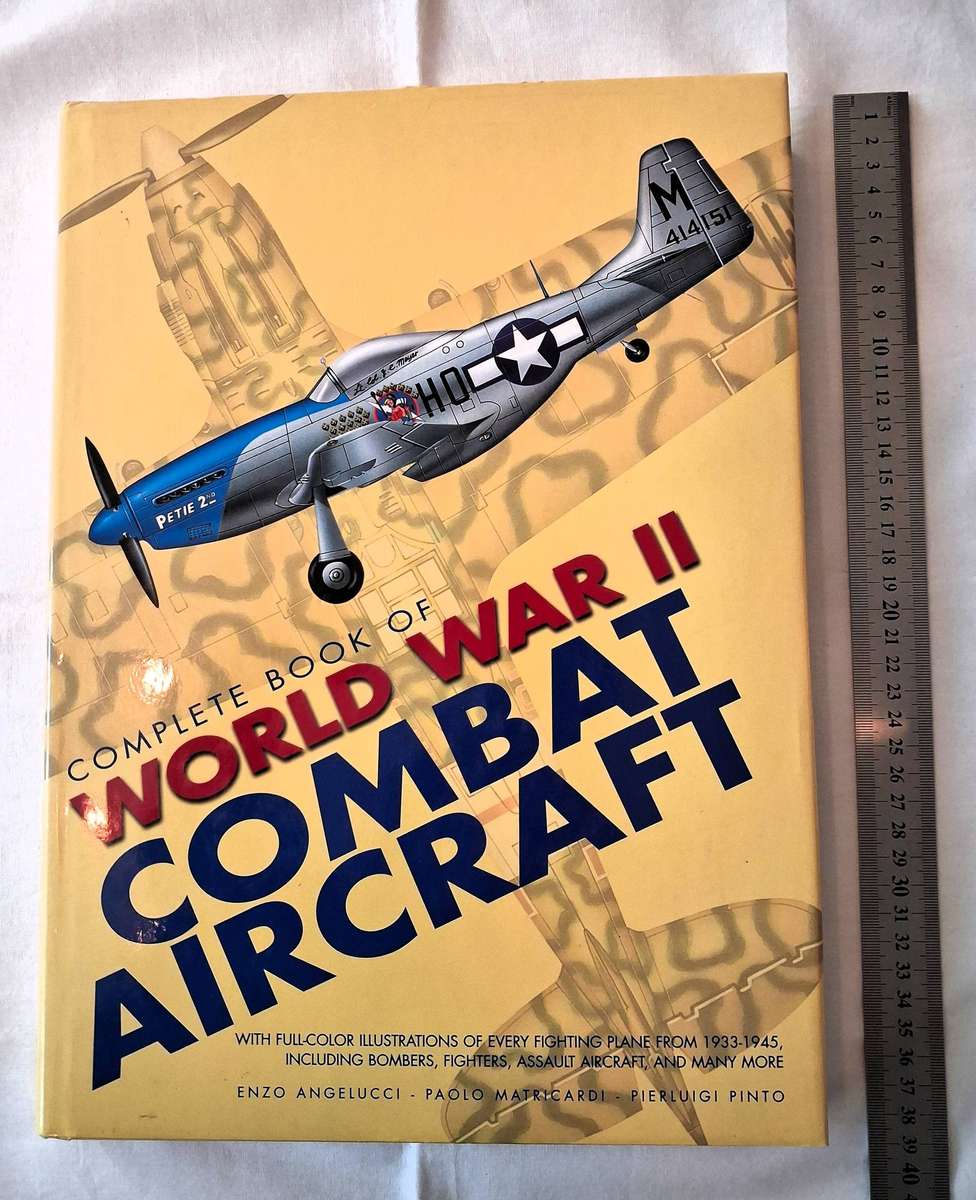 Complete Book of World War 2 Combat Aircraft - Enzo Angelucci