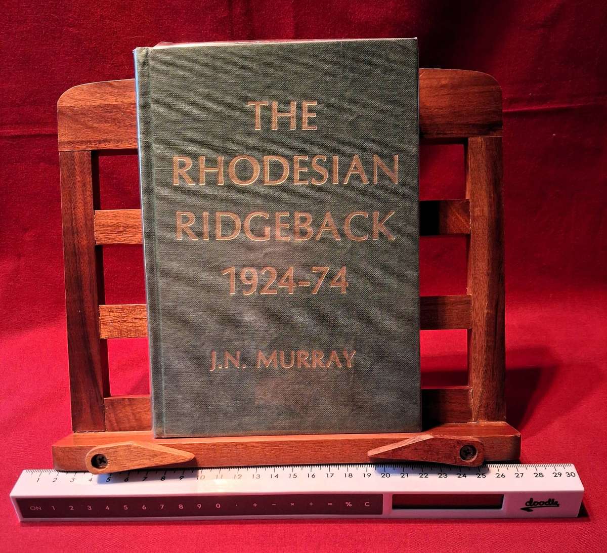 The Rhodesian Ridgeback 1924 - 1974 - J N Murray (Signed copy)