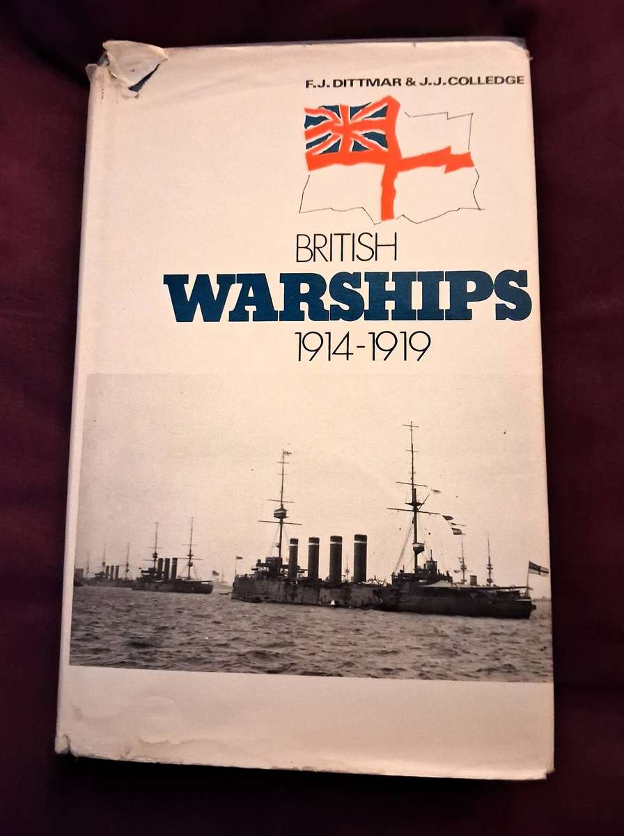 British War Ships 1914-1919 - F J Dittnar & J J Colledge