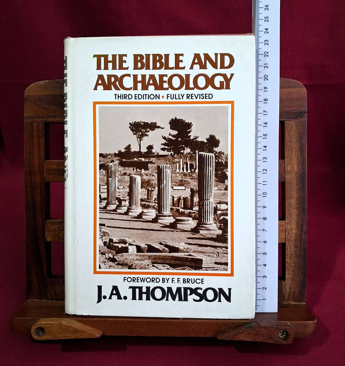 The Bible and Archaeology - J A Thompson (1982, 3rd Edition)