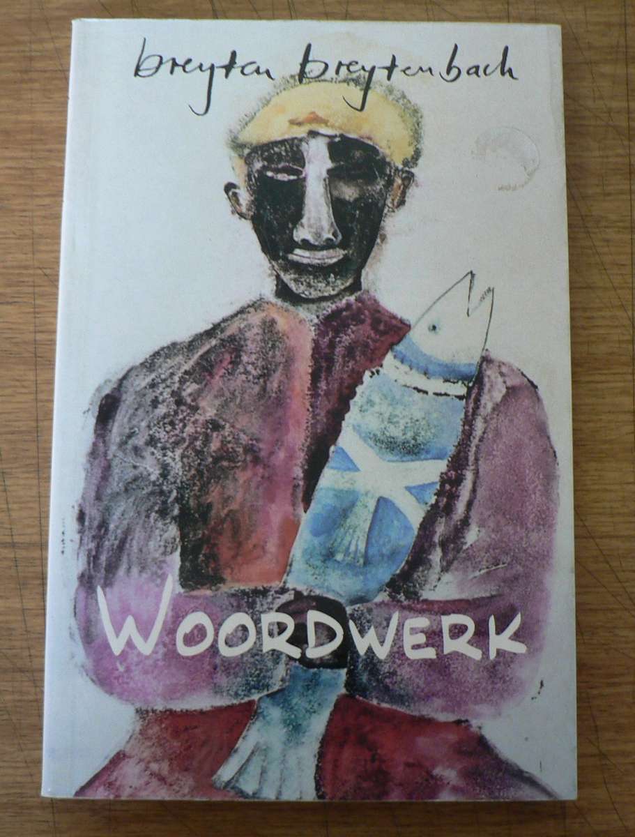 Woordwerk deur Breyten Breytenbach(die kantskryfjoernaal van 'n swerwer)