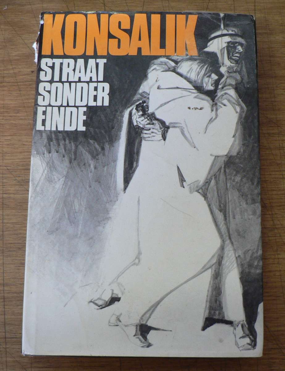 Straat sonder einde deur Heinz Konsalik