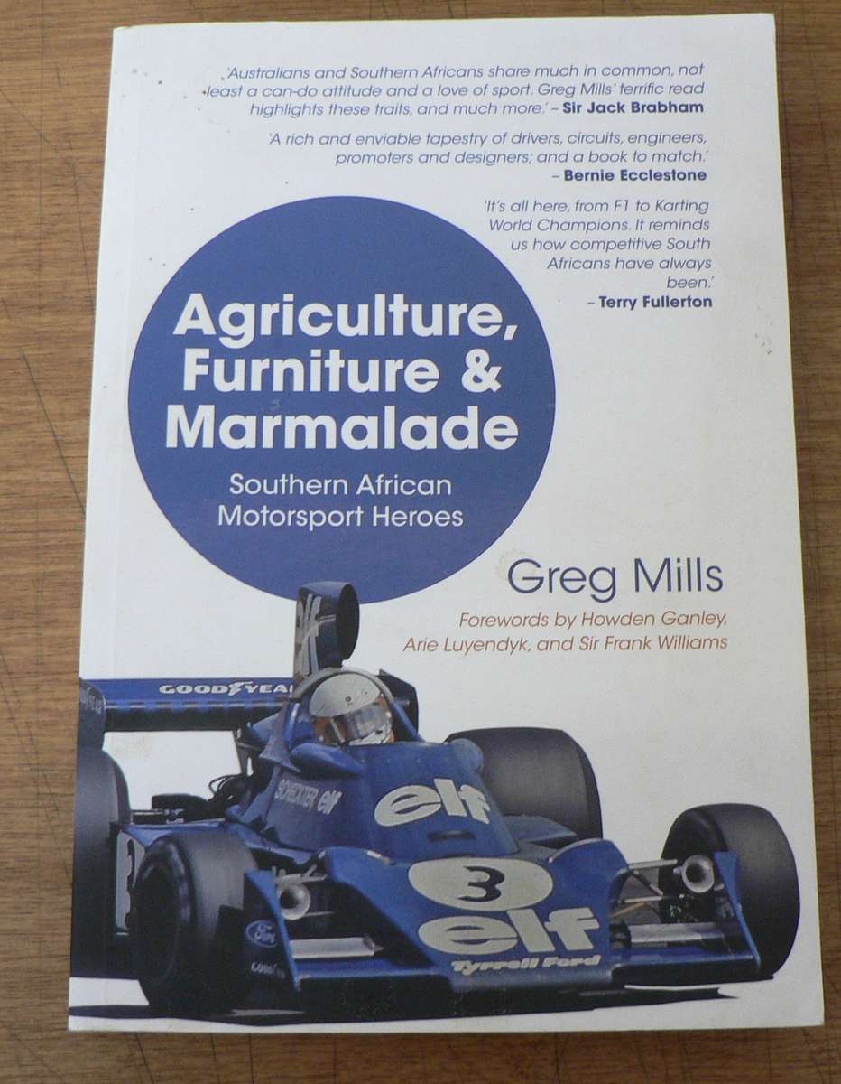 Agriculture, furniture and marmalade, South African Motorsport heroes by Greg Mills