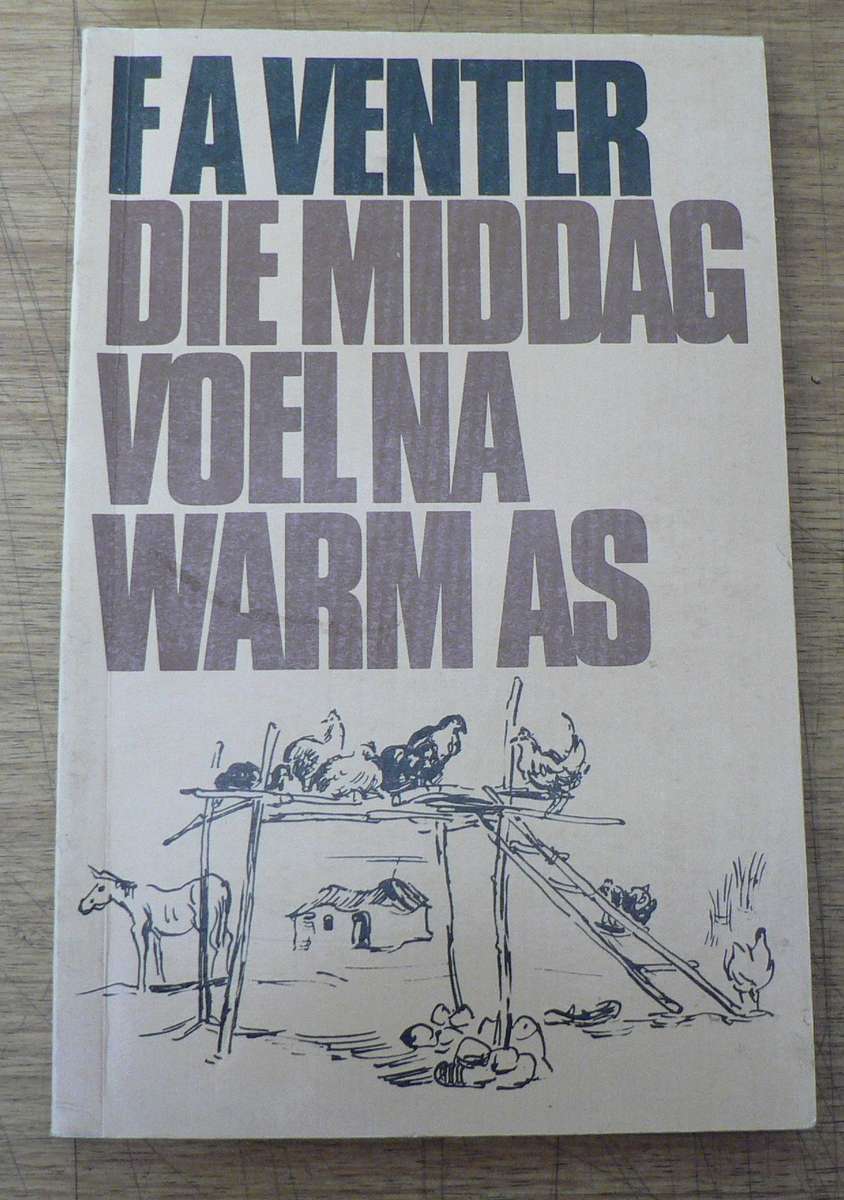 Die middag voel na warm as deur F.A. Venter
