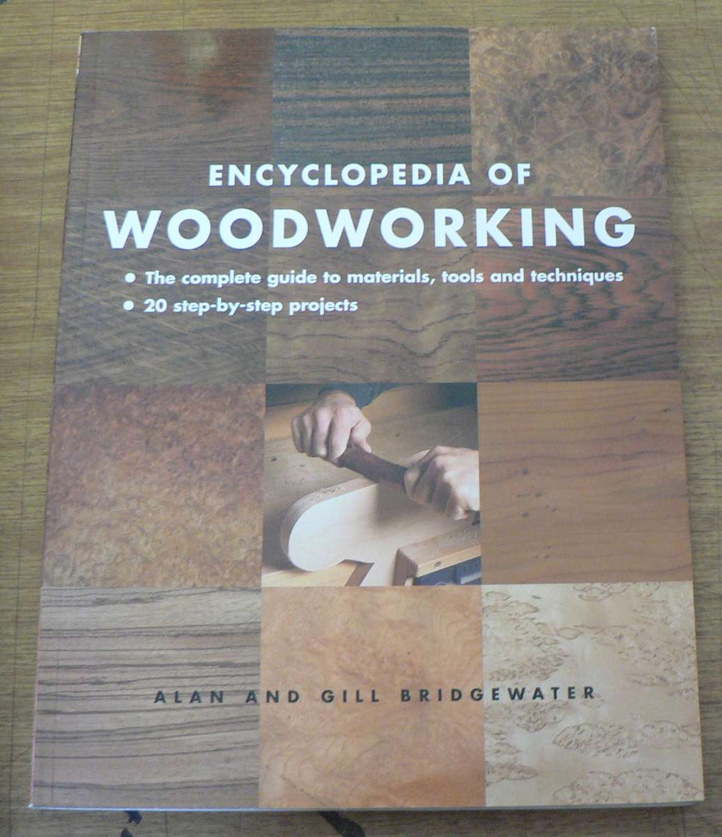 Encyclopedia of Woodworking by Alan and Gill Bridgewater