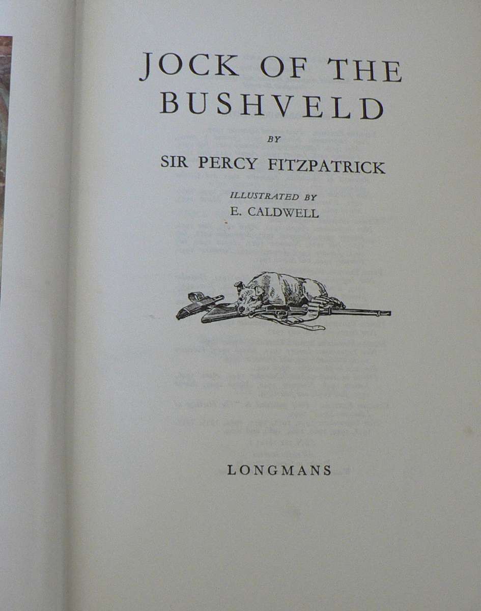 Jock of the bushveld by  Sir Percy Fitzpatrick(beautiful collectable copy)