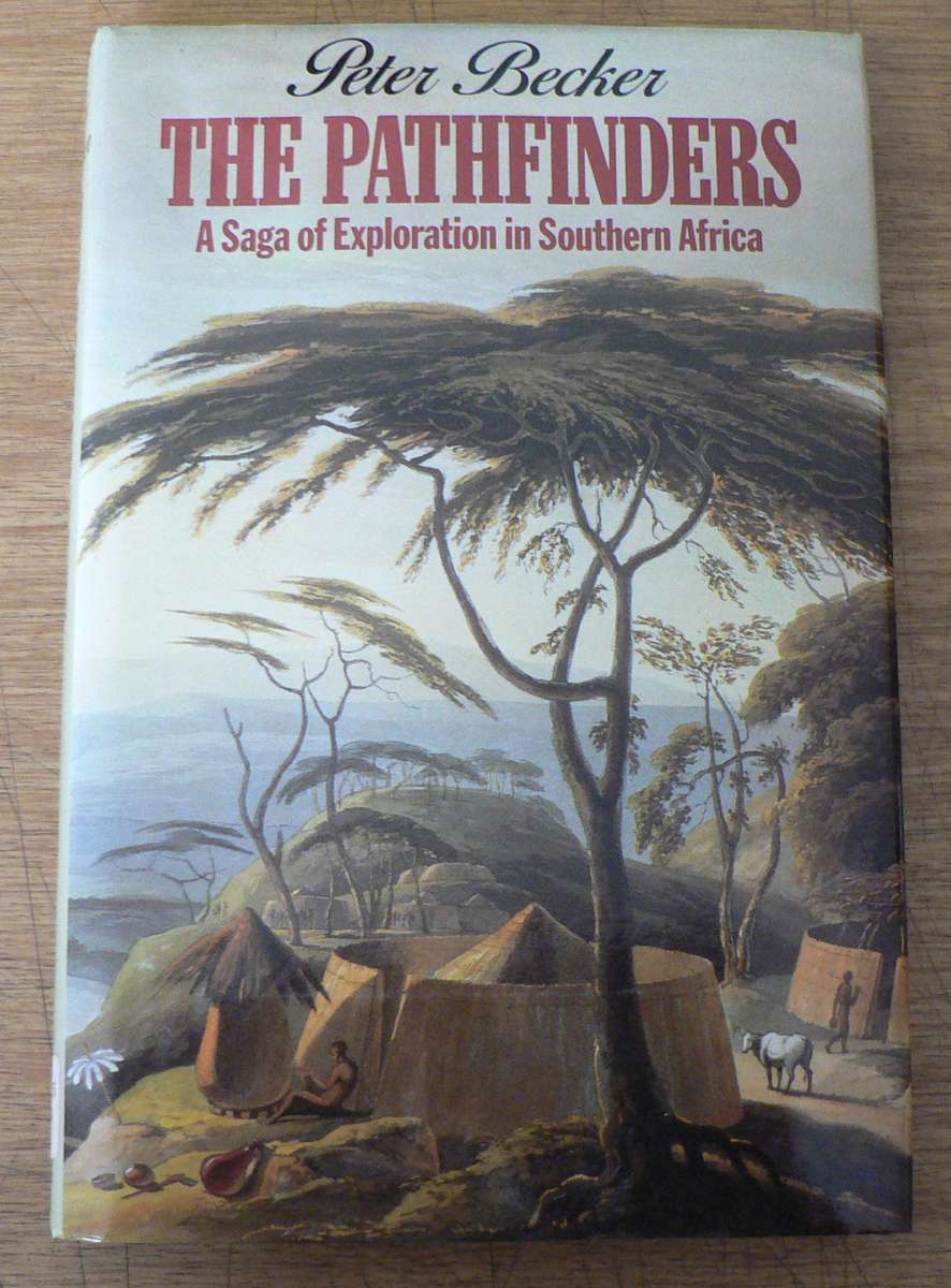 The Pathfinders by Peter Becker, a saga of exploration in Southern Africa