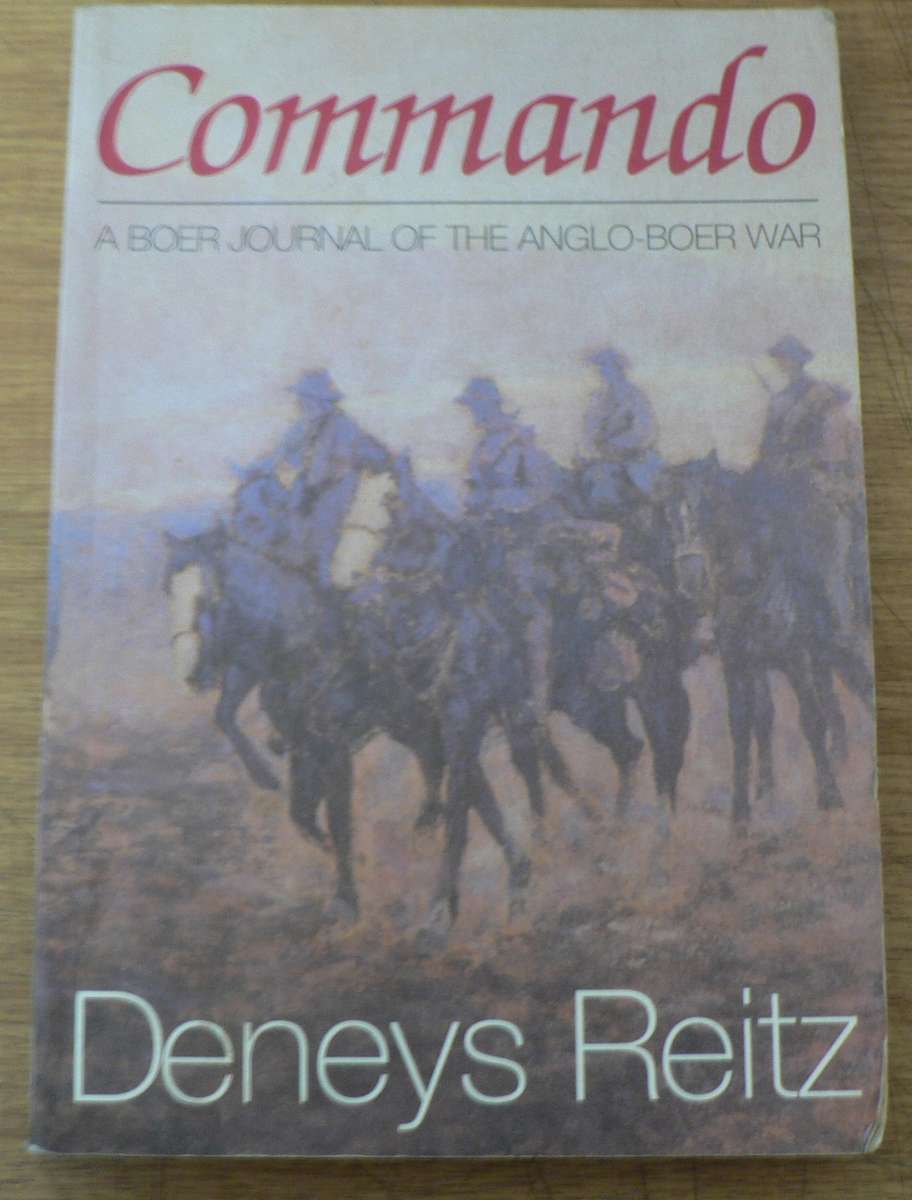 Commando by Deneys Reitz (a Boer journal of the Anglo-Boer War)