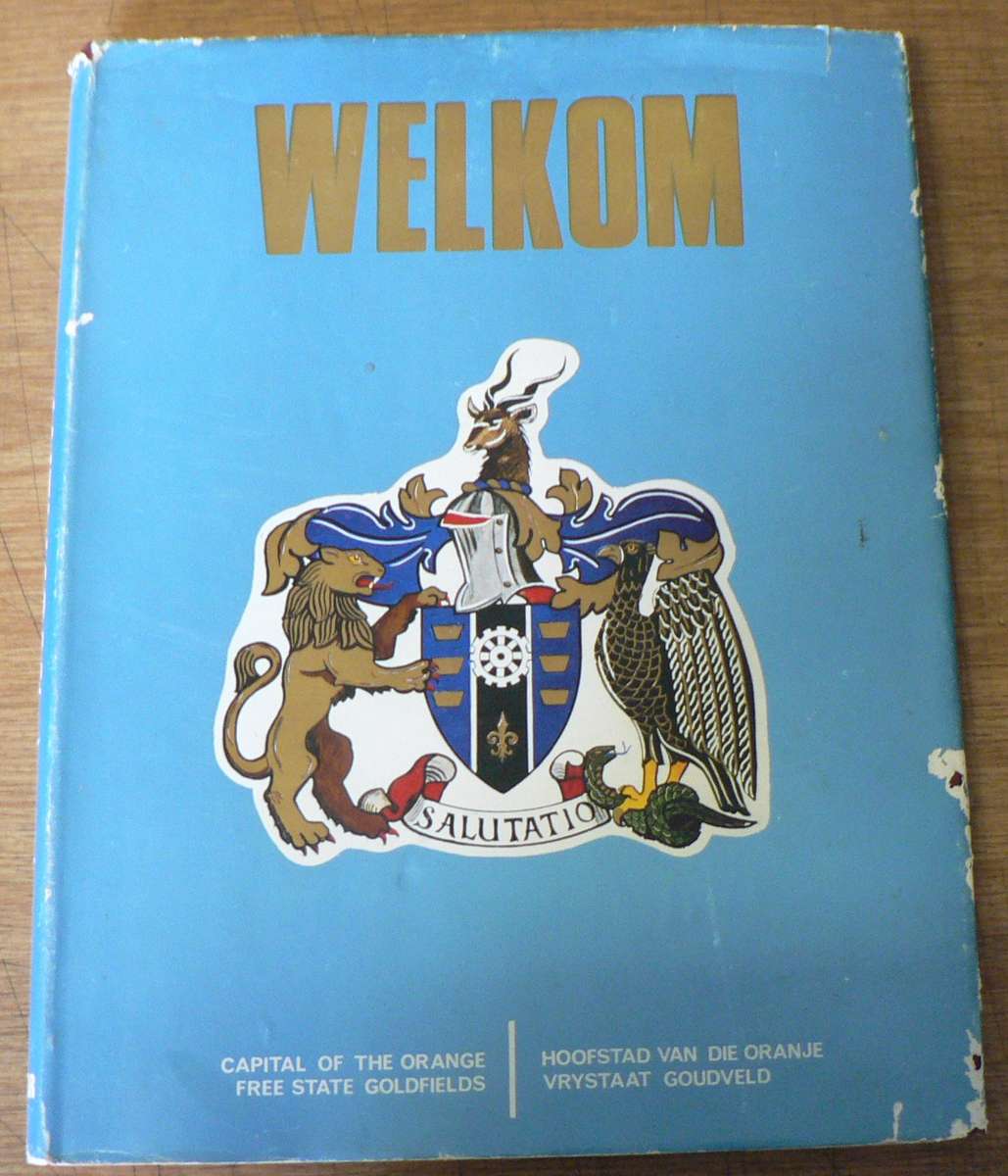 Welkom, hoofstad van die Oranje Vrystaat Goudveld (Vrystaat dorpsgeskiedenis)