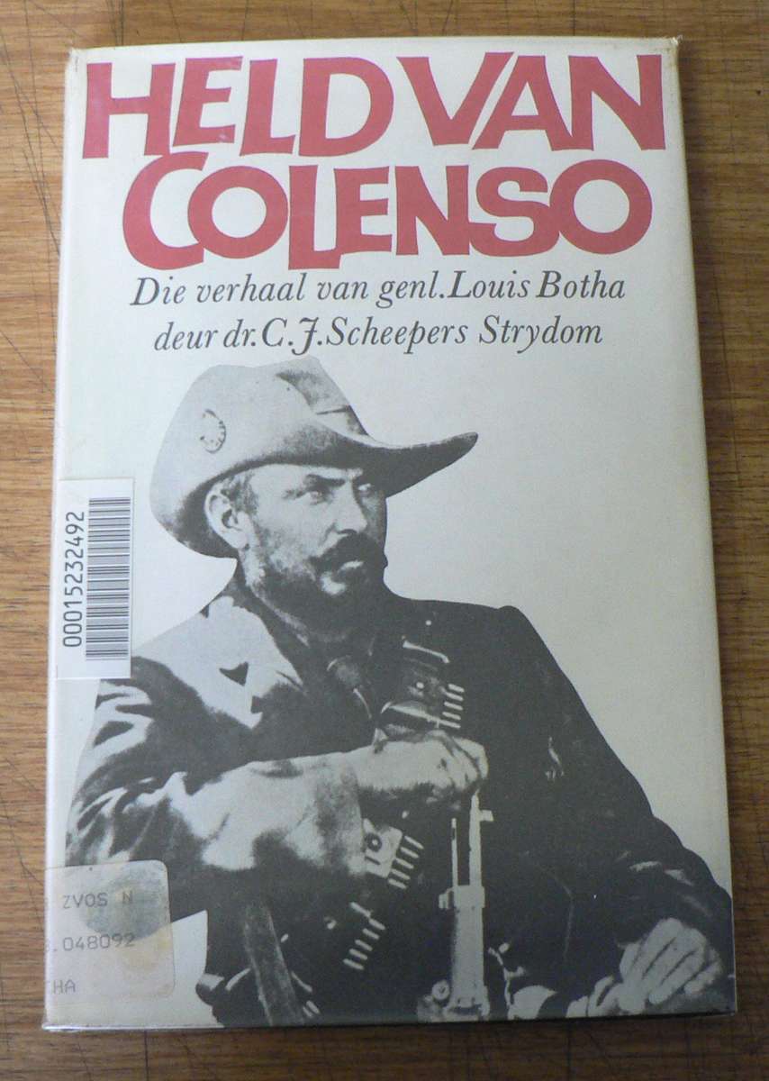 Held van Colenso deur C J Scheepers Strydom (Genl. Louis Botha)