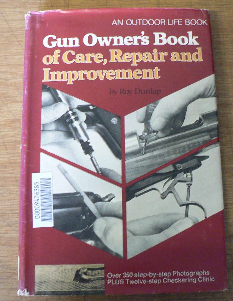 Gun Owner's book of care, repair and improvement by Roy Dunlop