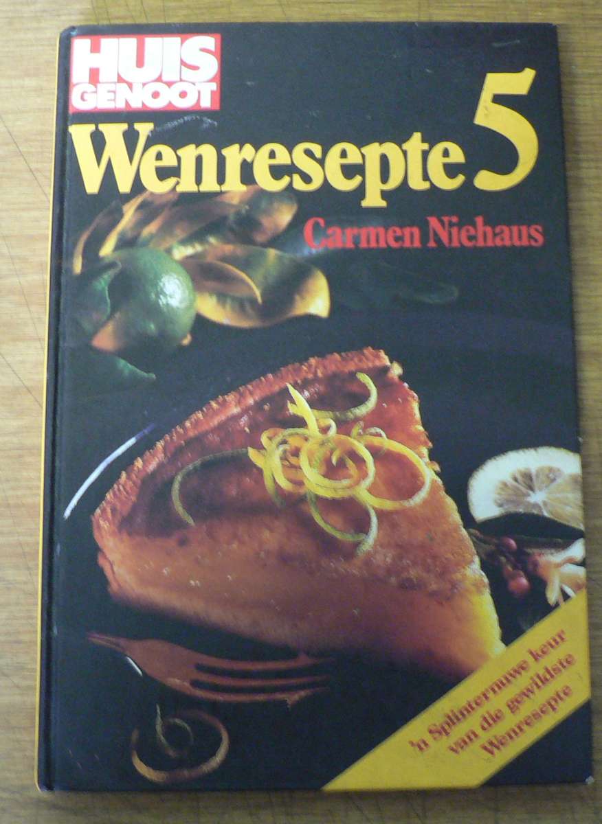 Huisgenoot wenresepte 5 deur Carmen Niehaus