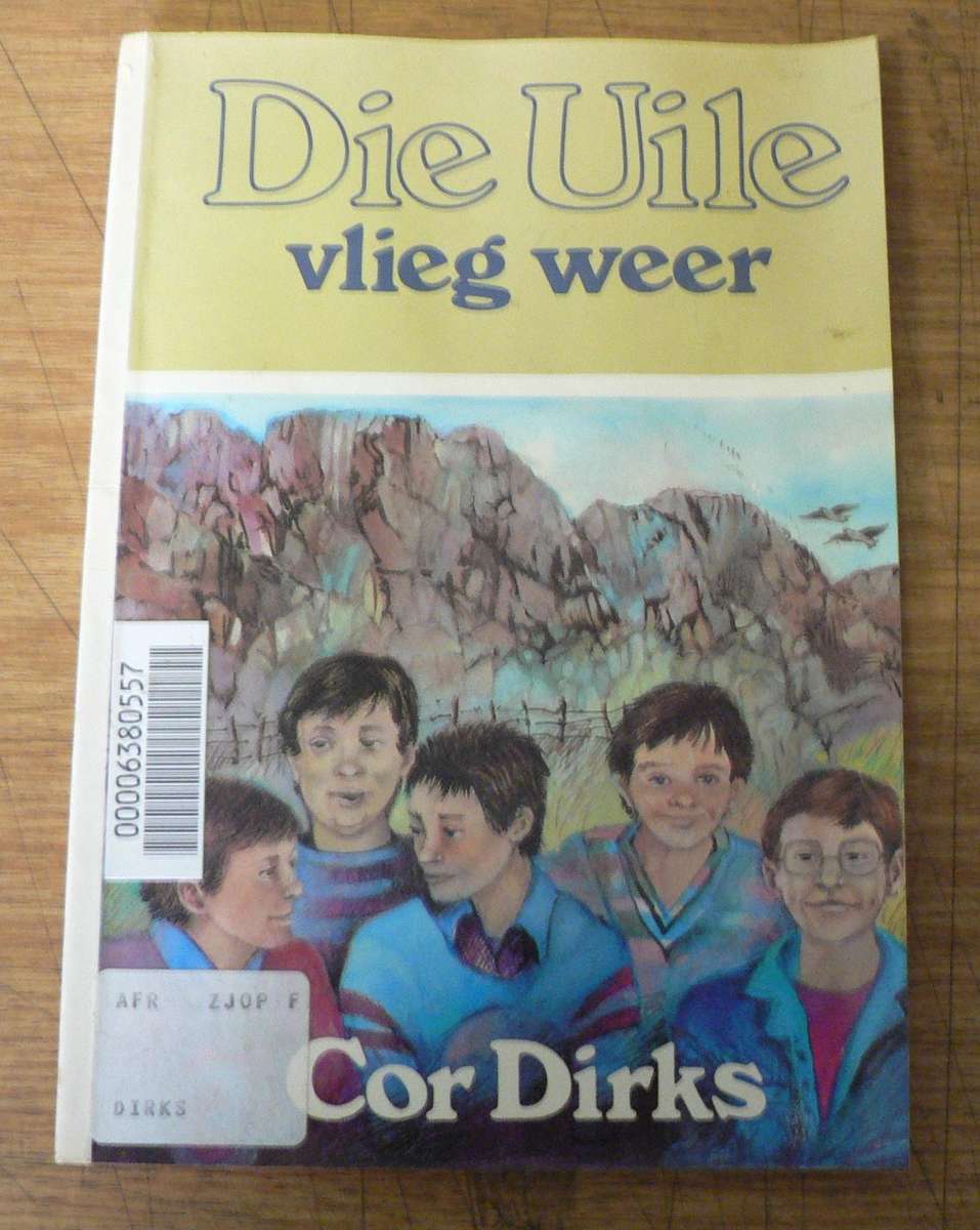 Die Uile vlieg weer deur Cor Dirks (1ste uitgawe/ex library)