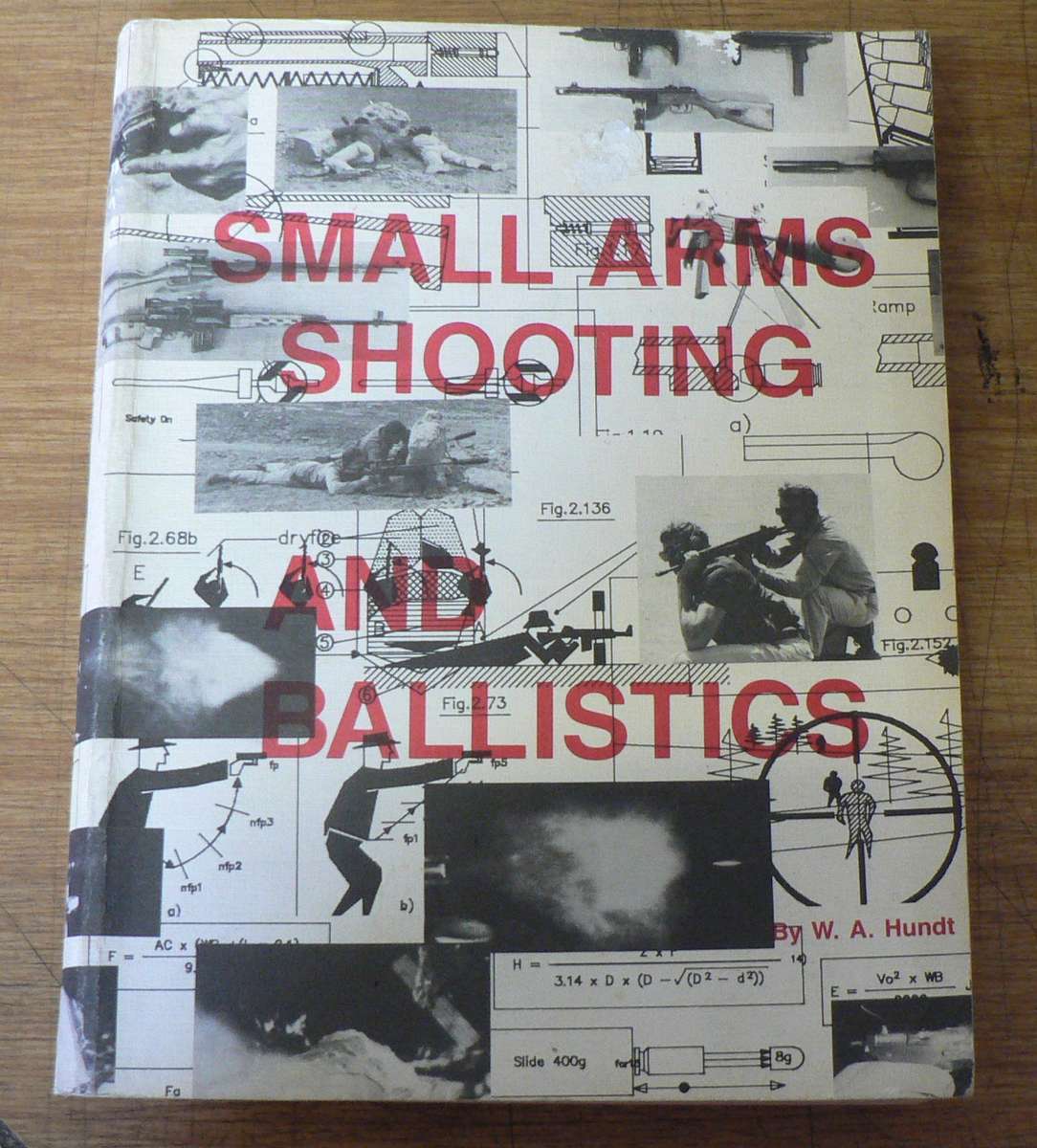 Small arms shooting and ballistics by W.A. Hundt (Southern African interest)