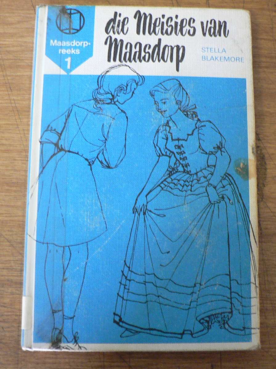 Die meisies van Maasdorp deur Stella Blakemore(Maasdorp 1)
