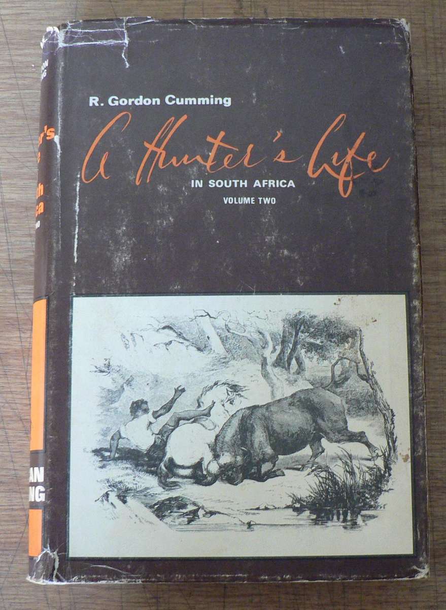 A Hunter`s life in South Africa by R. Gordon Cumming, volume II (hunting)
