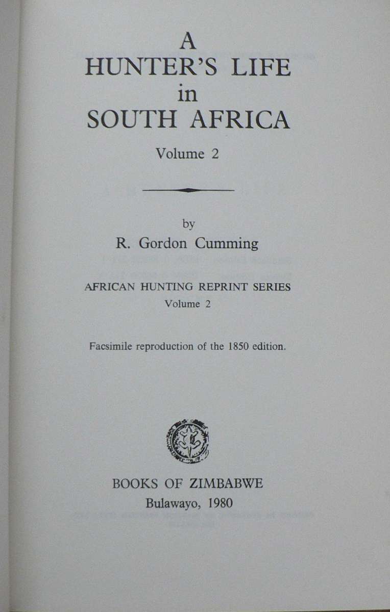 A Hunter`s life in South Africa by R. Gordon Cumming, volume II (hunting)