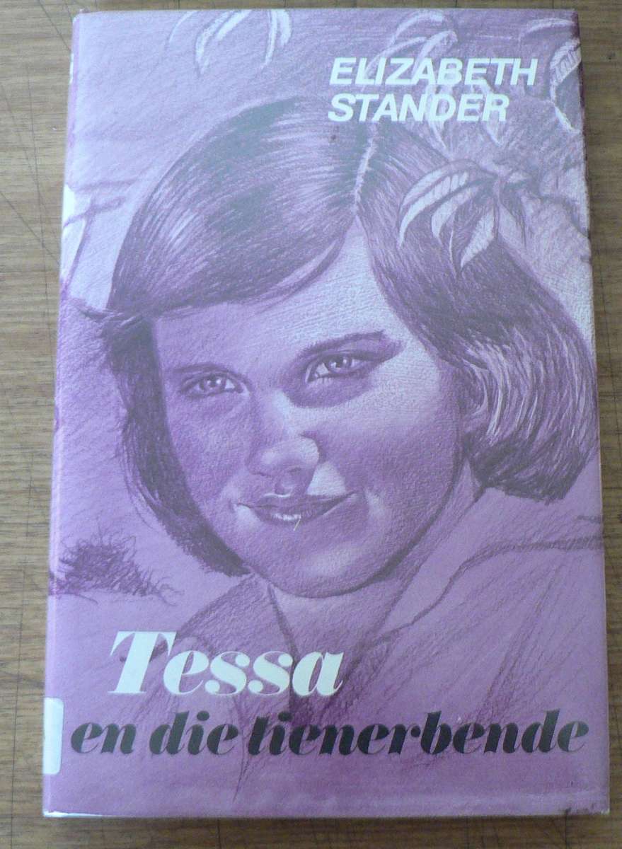 Tessa en die tienerbende deur Elizabeth Stander(Tessa reeks vir dogters)