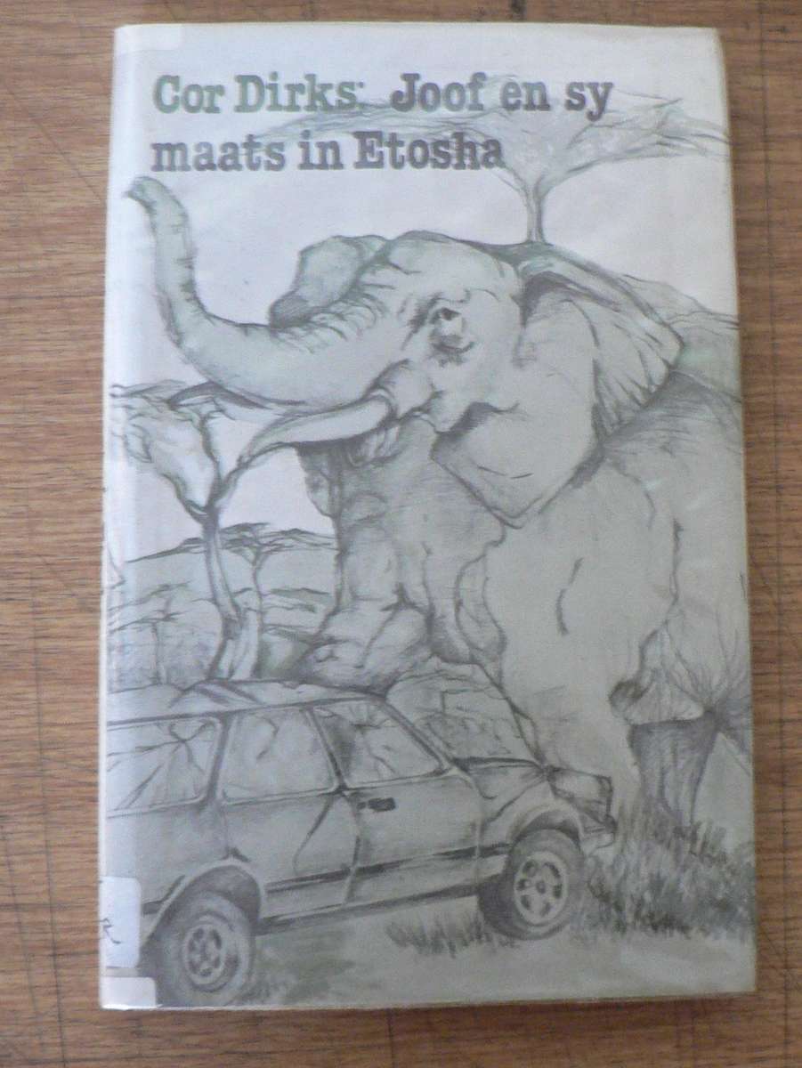 Joof en sy maats in Etosha deur Cor Dirks(pragtige avontuurverhaal vir seuns)