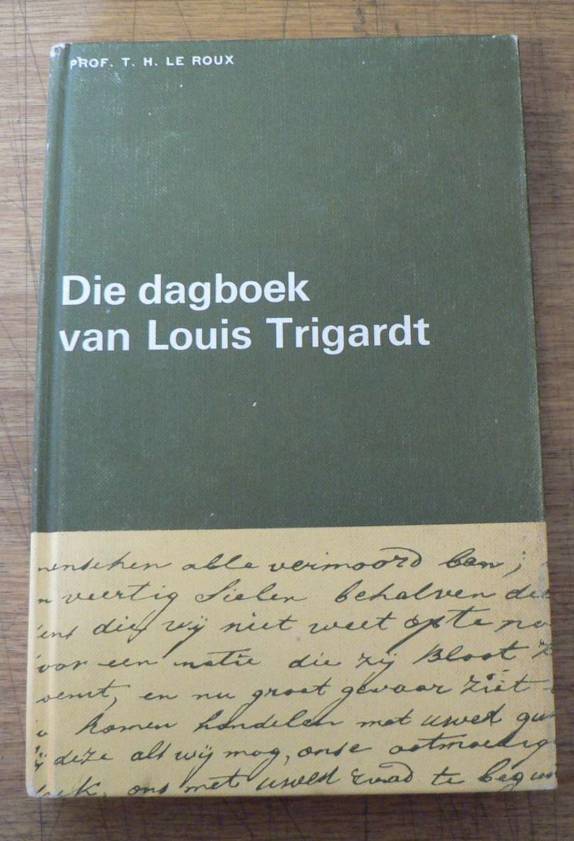 Die dagboek van Louis Trigardt T.H. le Roux