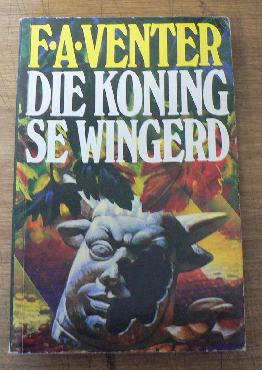 Die Koning se wingerd deur F.A. Venter